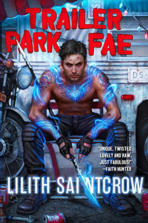 Trailer Park Fae (Gallow and Ragged, #1)
