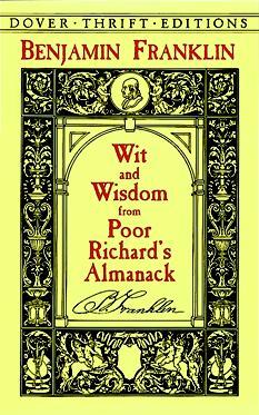 Wit and Wisdom from Poor Richard's Almanack