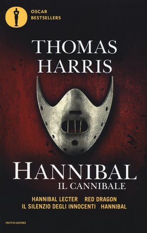Hannibal il cannibale: Hannibar Lecter - Red Dragon - Il silenzio degli innocenti - Hannibal