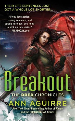 Breakout (Dred Chronicles, #3)