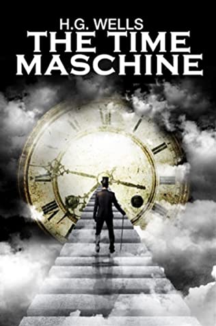 The Time Machine by H. G. Wells:Illustrated Edition