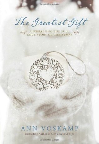 The Greatest Gift: Unwrapping the Full Love Story of Christmas