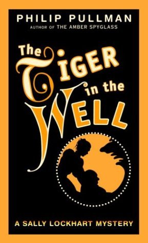 The Tiger in the Well (Sally Lockhart, #3)