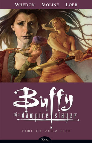 Buffy the Vampire Slayer:  Time of Your Life (Season 8, Volume 4)