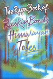 The Rupa Book of Ruskin Bond's Himalayan Tales