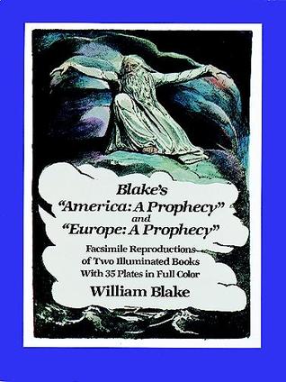 America: A Prophecy/Europe: A Prophecy: Facsimile Reproductions of Two Illuminated Books