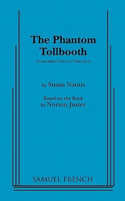 The Phantom Tollbooth: A Children's Play in Two Acts