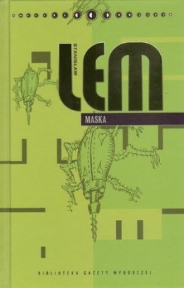 Maska (Stanisław Lem. Dzieła, #29)