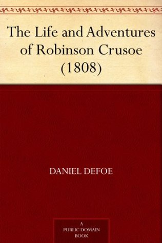 The Life and Adventures of Robinson Crusoe