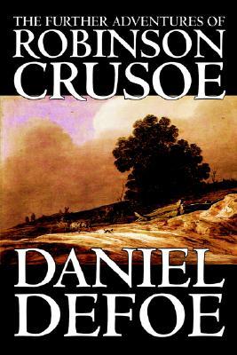 The Further Adventures of Robinson Crusoe (Robinson Crusoe, #2)