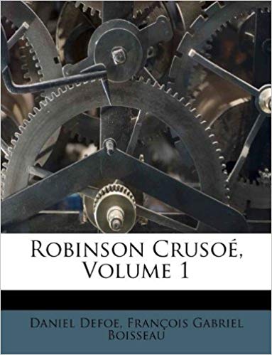 Robinson Crusoé, Volume 1