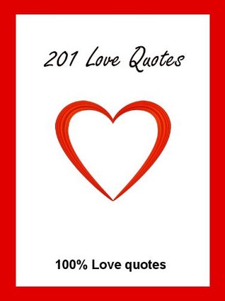 Quotes : 201 Love Quotes