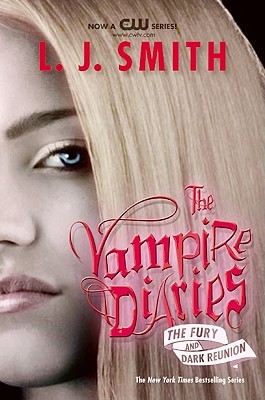 The Fury / Dark Reunion (The Vampire Diaries, #3-4)