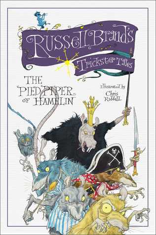 The Pied Piper of Hamelin (Russell Brand’s Trickster Tales, #1)
