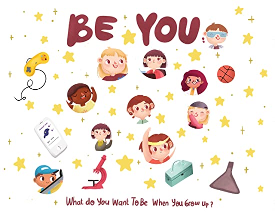 Be You: What do you want to be when you grow up?