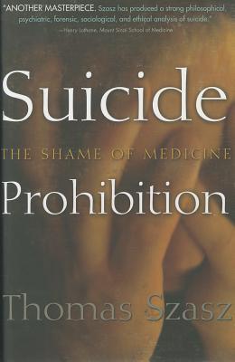 Suicide Prohibition: The Shame of Medicine