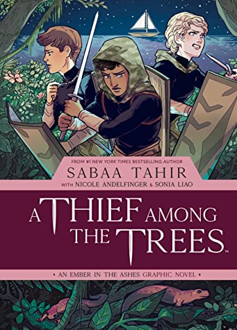 A Thief Among the Trees (An Ember in the Ashes Graphic Novel Prequel, #1)