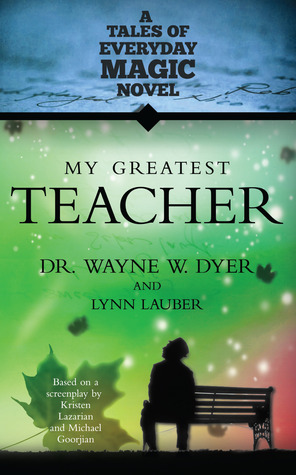 My Greatest Teacher: A Tales of Everyday Magic Novel