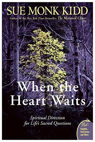 When the Heart Waits: Spiritual Direction for Life's Sacred Questions