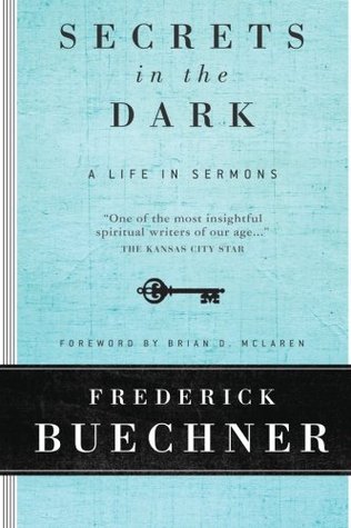 Secrets in the Dark: A Life in Sermons