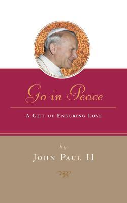 Go in Peace: A Gift of Enduring Love