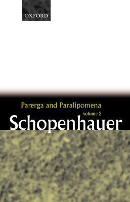 Parerga and Paralipomena: Short Philosophical Essays, Vol. 2