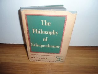 The Philosophy of Schopenhauer: