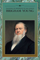Teachings of Presidents of the Church: Brigham Young