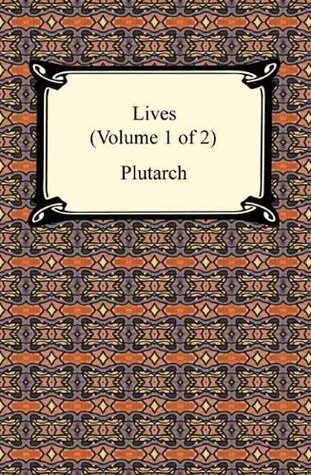 Plutarch's Lives (Volume 1 of 2)