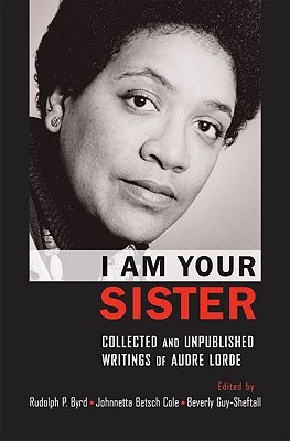 I Am Your Sister: Collected and Unpublished Writings
