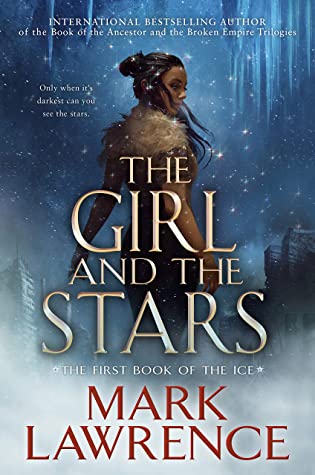 The Girl and the Stars (Book of the Ice, #1)