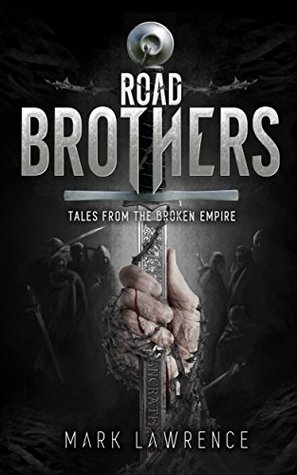 Road Brothers (The Broken Empire, #3.5)