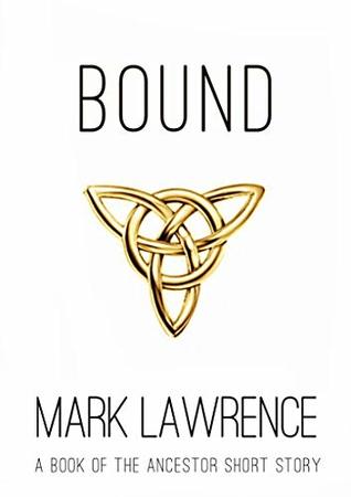 Bound (Book of the Ancestor, #2.5)