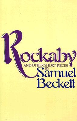 Rockaby and Other Short Pieces