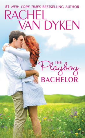 The Playboy Bachelor (The Bachelors of Arizona, #2)