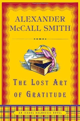 The Lost Art of Gratitude (Isabel Dalhousie, #6)