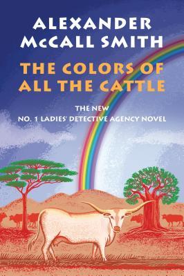 The Colors of All the Cattle (No. 1 Ladies' Detective Agency, #19)