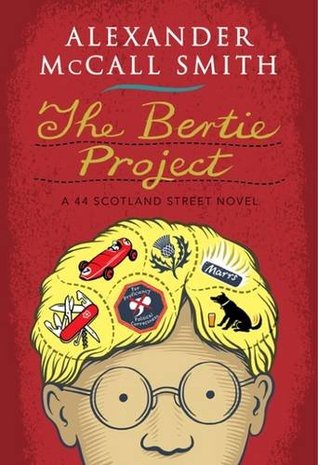 The Bertie Project (44 Scotland Street, #11)