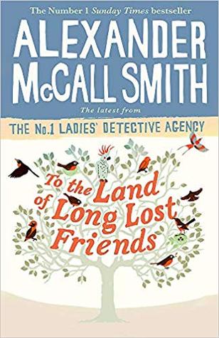 To the Land of Long Lost Friends (No. 1 Ladies' Detective Agency, #20)