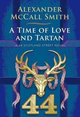 A Time of Love and Tartan (44 Scotland Street, #12)