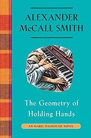 The Geometry of Holding Hands (Isabel Dalhousie #13)