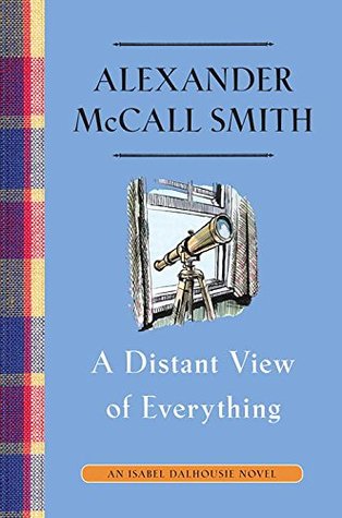 A Distant View of Everything (Isabel Dalhousie #11)