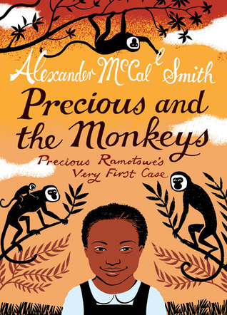 Precious and the Monkeys (Precious Ramotswe's Very First Cases, #1)