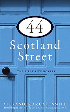 44 Scotland Street: The First Five Novels: 44 Scotland Street; Espresso Tales; Love Over Scotland; The World According to Bertie; The Unbearable Lightness of Scones (The 44 Scotland Street Series)