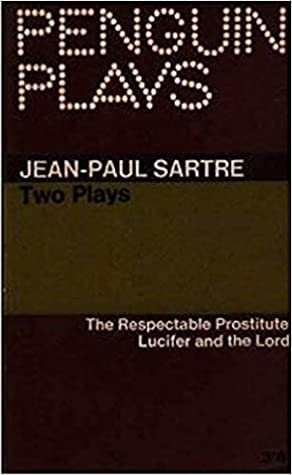 The Respectable Prostitute/Lucifer and the Lord/In Camera (Plays & Screenplays)