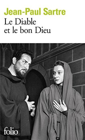 Le Diable et le bon Dieu. Trois actes et onze tableaux (Folio t. 869)