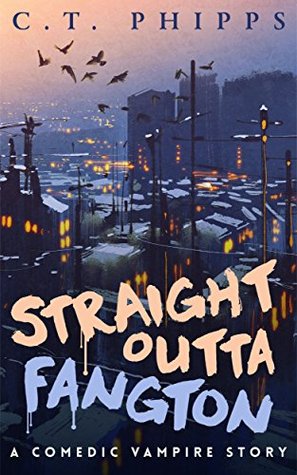 Straight Outta Fangton (Straight Outta Fangton #1)