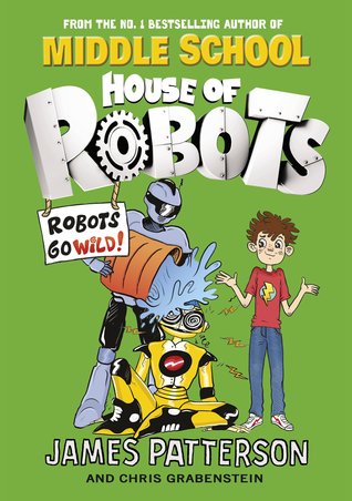 Robots Go Wild! (House of Robots #2)