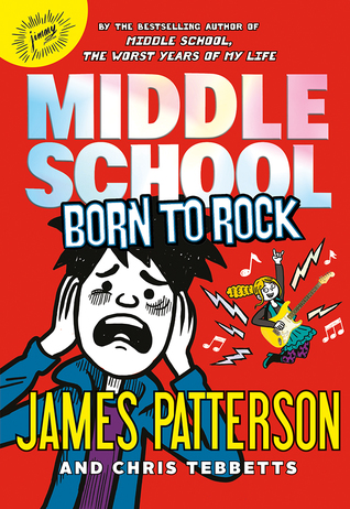 Born to Rock (Middle School, #11)