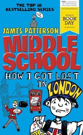 How I Got Lost in London (Middle School #5.5)